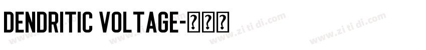 dendritic voltage字体转换